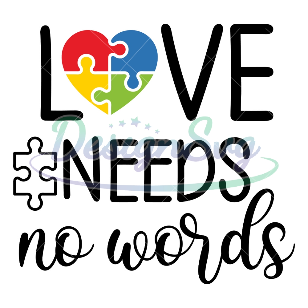 Love Needs No Words Autism Puzzle SVG DesignSVG