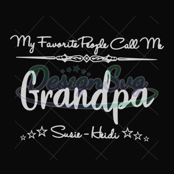 My Favorite People Call Me Grandpa Svg