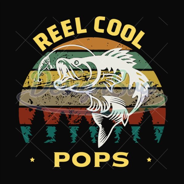 Reel Cool Pops Svg Fishing Dad Design