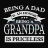 Being A Dad Is An Honor Being A Grandpa Is Priceless Svg