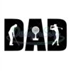 Golfer Dad Svg Best Daddy Ever Design