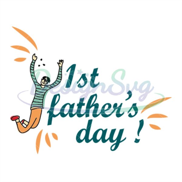 First Fathers Day Svg Happy Day For Dad