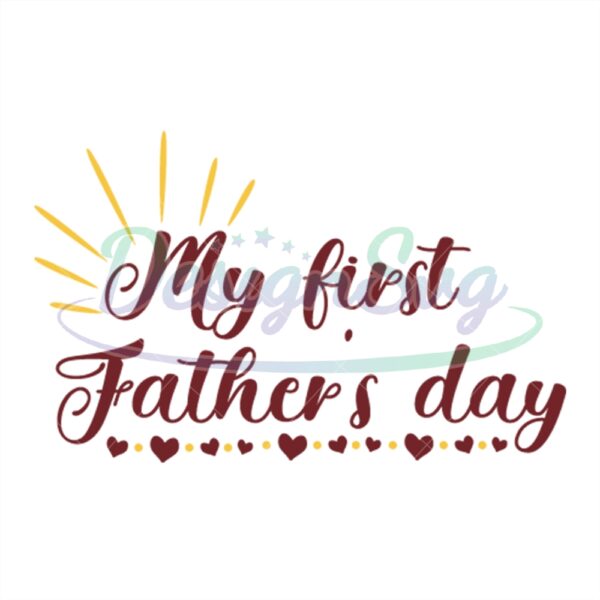 My First Fathers Day Monogram Heart Svg