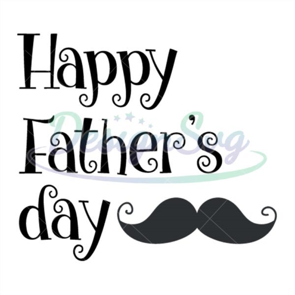 Happy Fathers Day Bearded Design Svg