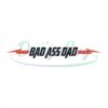 Bad Ass Dad Svg Gifts For Daddy Printable