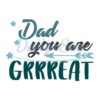 Dad You Are Great Svg Best Daddy Ever