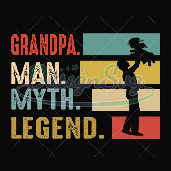 Grandpa Man Myth Legend Vintage Svg
