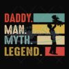 Daddy Man Myth Legend Svg Dad And Daughter