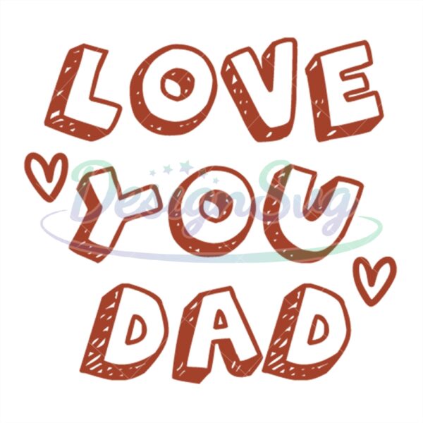 Love You Dad Svg Gifts For Father Design