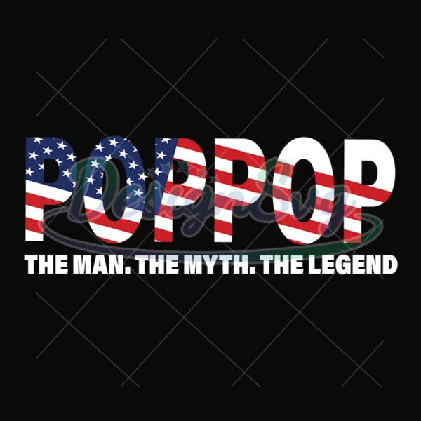 Pop Pop The Man The Myth The Legend US Svg