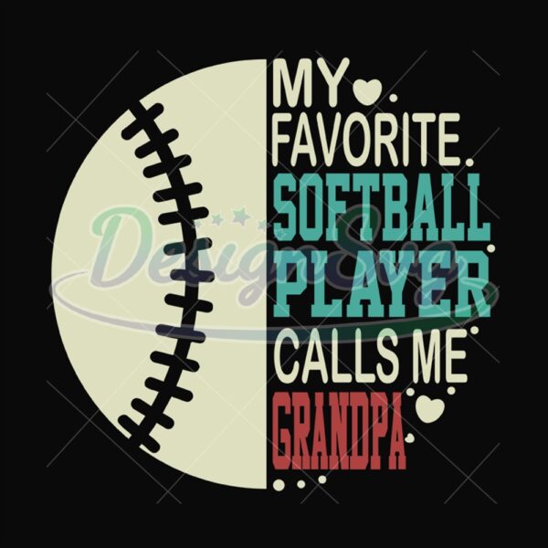 My Favorite Softball Player Calls Me Grandpa Svg