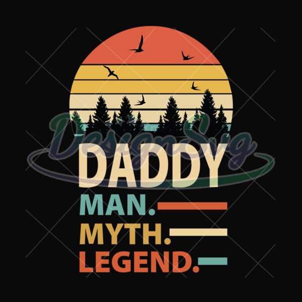 Daddy Man Myth Legend Svg Retro Sunset
