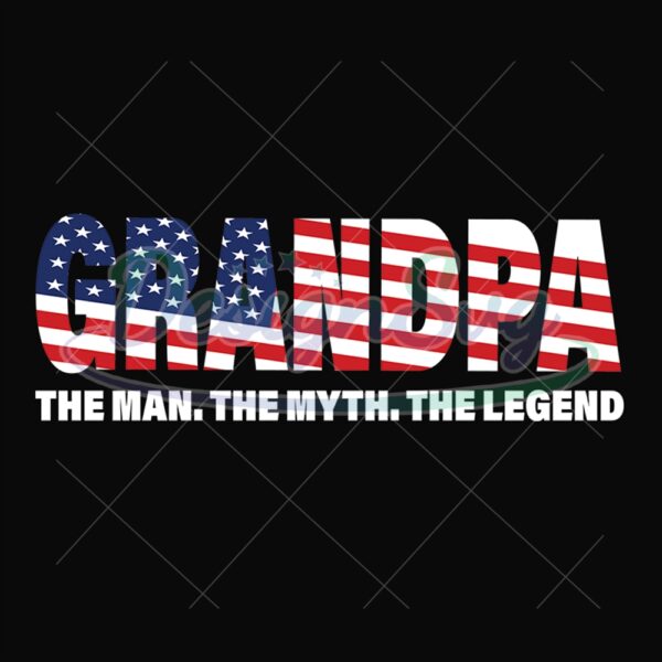 Grandpa The Man The Myth The Legend US Svg