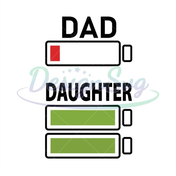 Dad Life Daughter Life Lifetime Battery Svg