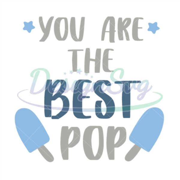 You Are The Best Pop Ice Cream Svg