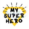 Dad My Super Hero Svg Gift For Daddy