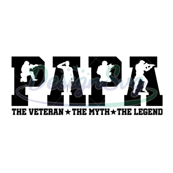 Papa The Veteran The Myth The Legend Svg
