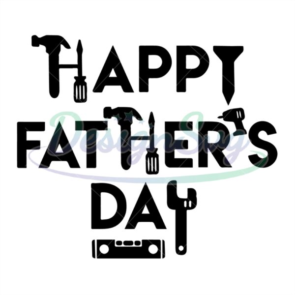 Happy Fathers Day Svg Tool Design