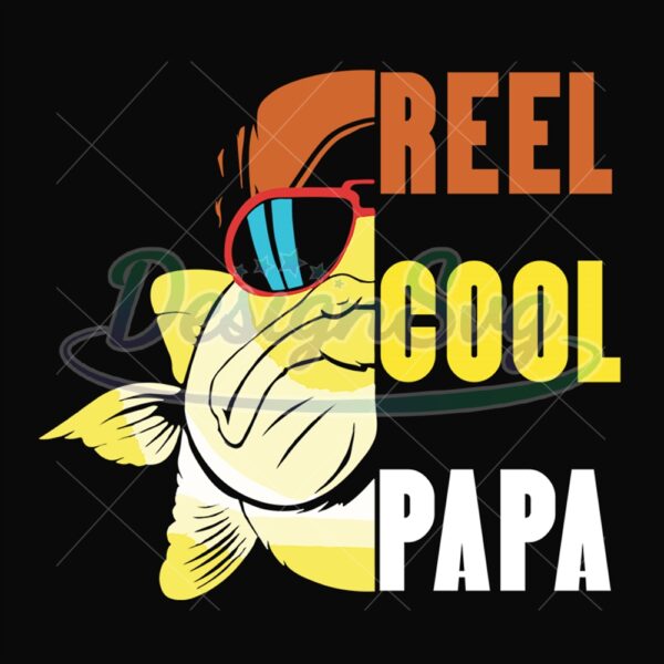 Reel Cool Papa Big Fish Gift For Dad Svg