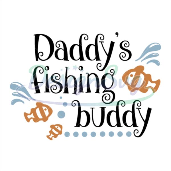 Daddys Fishing Buddy Svg