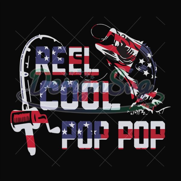 Reel Cool Pop Pop Fishing US Flag Svg