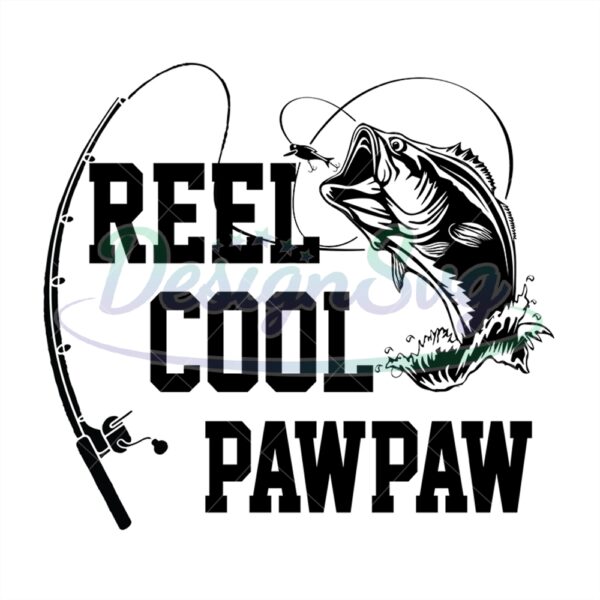 Reel Cool Paw Paw Svg Gift For Father