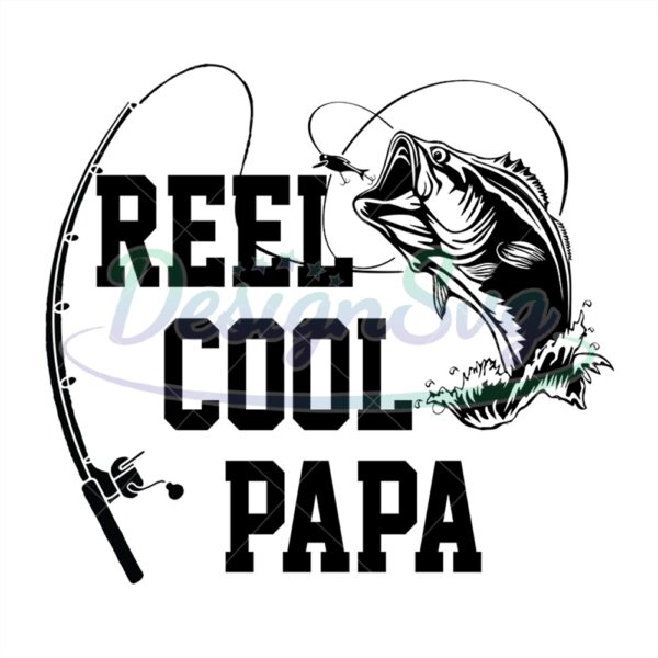 Reel Cool Papa Svg Fishing Dad Craft