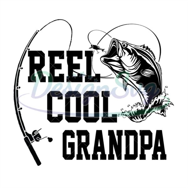 Reel Cool Grandpa Svg Fishing Rod Design