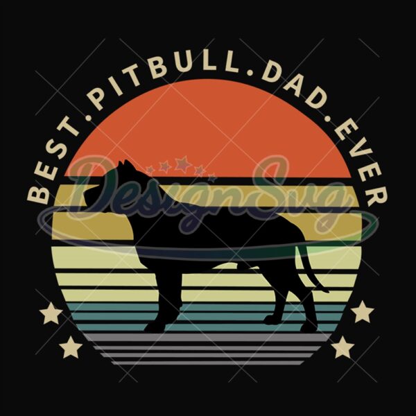 Best Pitbull Dad Ever Retro Sunset Svg
