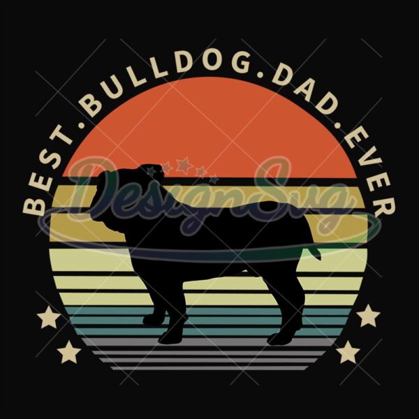 Best Bulldog Dad Ever Retro Sunset Svg