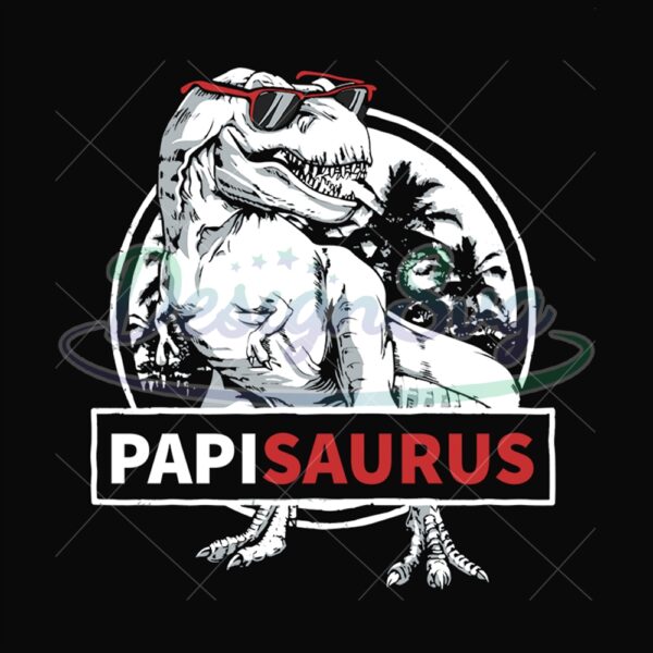 Papisaurus Svg Dad Life T Rex Design