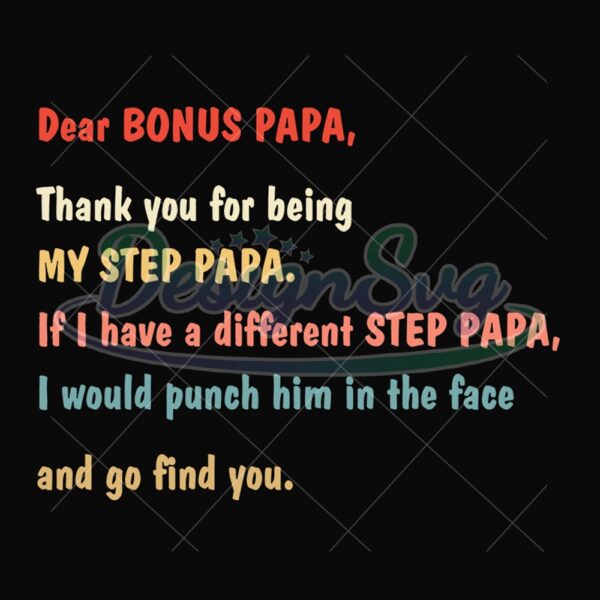 Dear Bonus Papa Thank You For Being Svg