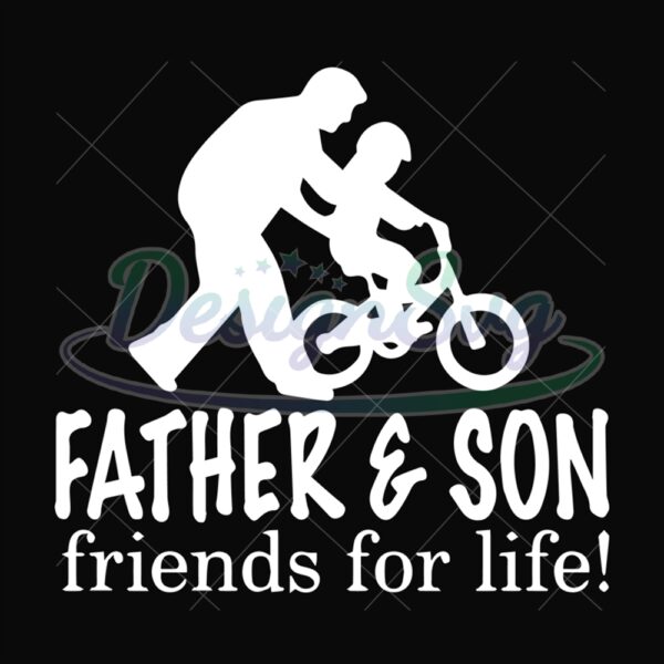 Father And Son Best Friend For Life Svg