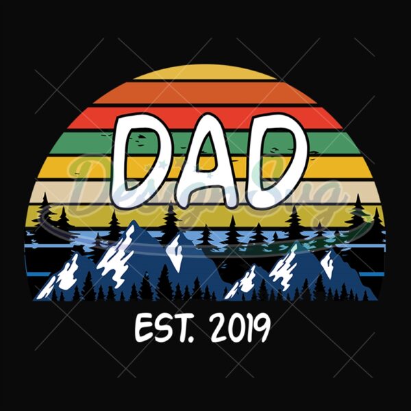 Dad Est 2019 Svg Retro Mountain Daddy Design