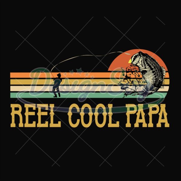 Reel Cool Papa Love Fishing Svg