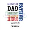 Mentor Dad Friend Teacher Hero Svg