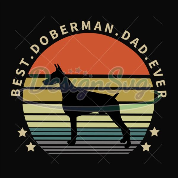 Best Doberman Dad Ever Retro Sunset Svg