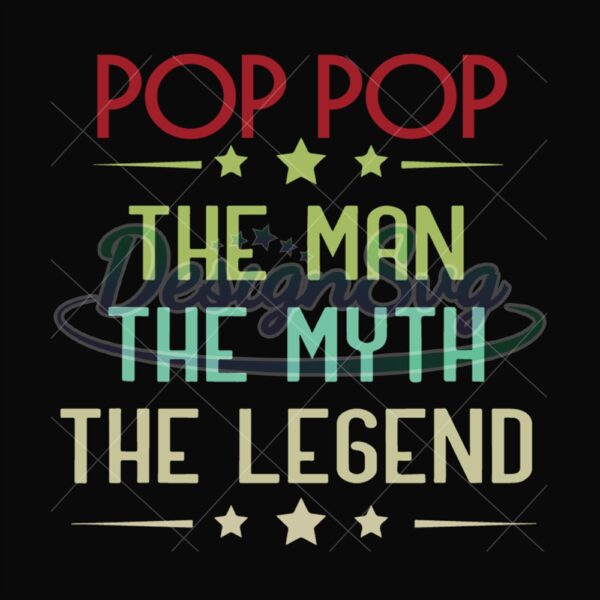 Pop Pop The Man The Myth The Legend Svg