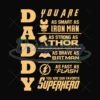 Daddy You Are As Smart As Iron Man Svg