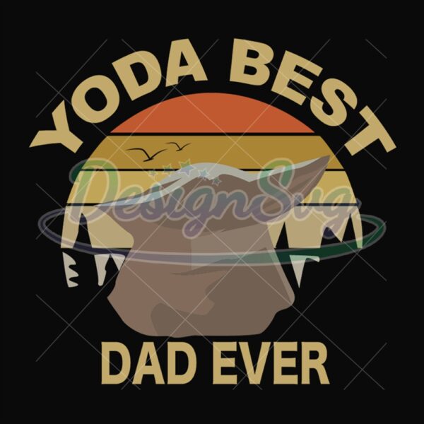 Yoda Best Dad Ever Retro Vintage Svg