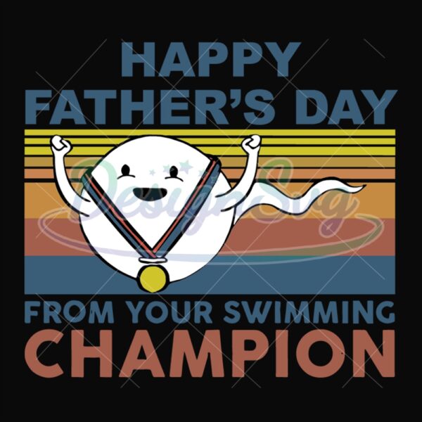 Fathers Day From Your Swimming Champion Svg