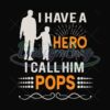 I Have A Hero I Call Him Pops Svg