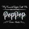 My Favorite People Call Me Pop Pop Svg