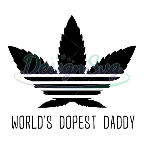 Worlds Dopest Daddy Love Weed Gift For Dad Svg