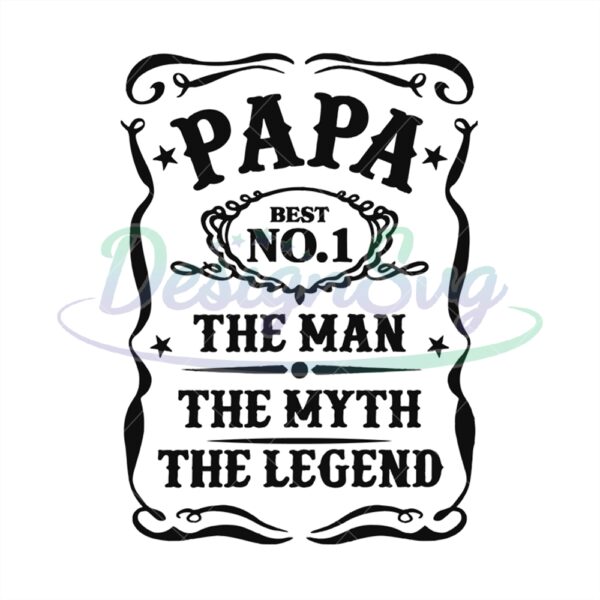 Papa Best No 1 The Man The Myth The Legend Svg