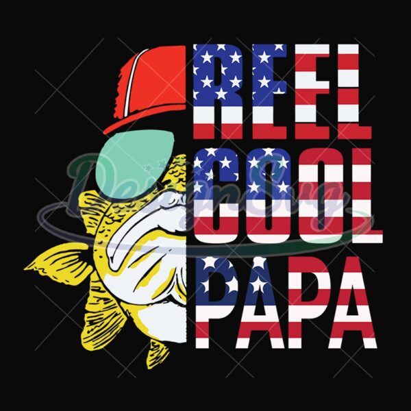 Reel Cool Papa Big Fish America Svg
