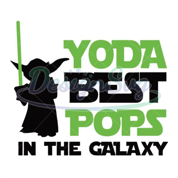 Yoda Best Pops In The Galaxy Svg
