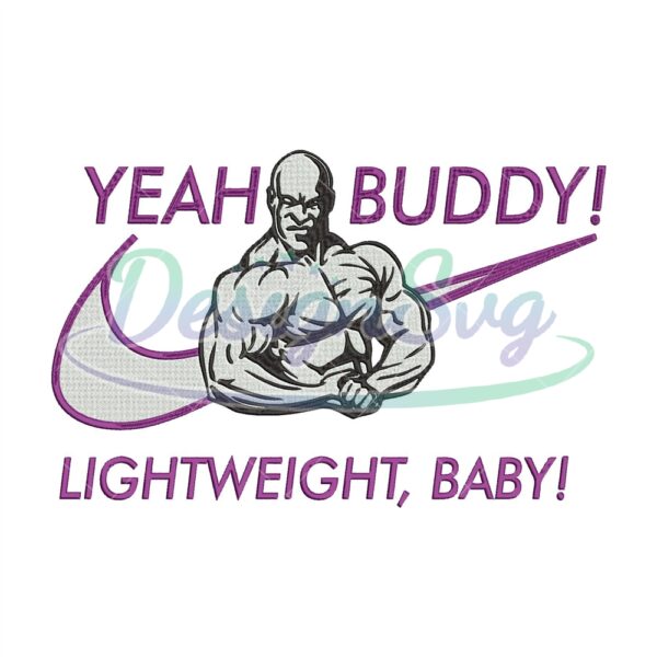Yeah Buddy Ronnie Coleman Embroidery Design