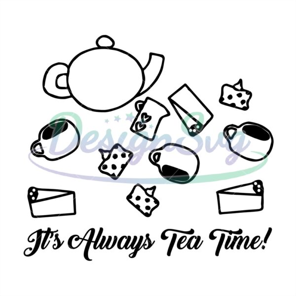 its-always-tea-time-alice-in-wonderland-tea-party-svg