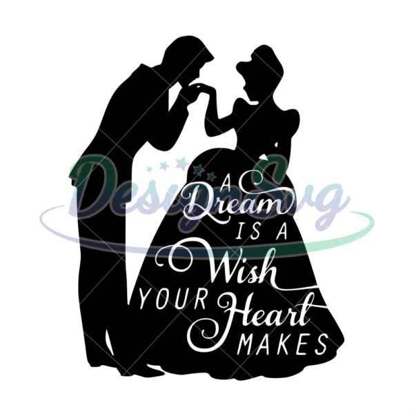 a-dream-is-wish-your-heart-makes-cinderella-silhouette-svg